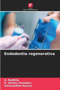 Endodontia regenerativa - Radhika, A.;Harika Chowdary, K.;Kosuru, Vamseedhar