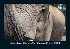 Elefanten - Die sanften Riesen Afrikas 2024 Fotokalender DIN A5 - Tobias Becker