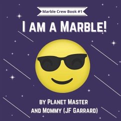 I am a Marble! - Garrard, Jf; Master, Planet