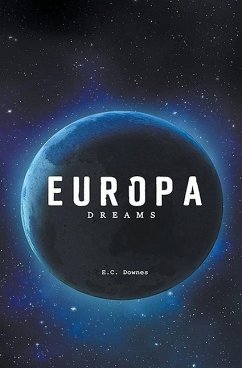 Europa Dreams - Downes, E. C.