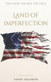 Land of Imperfection: The Good, the Bad, the Ugly, and the Pride