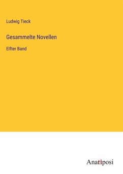 Gesammelte Novellen - Tieck, Ludwig