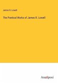 The Poetical Works of James R. Lowell