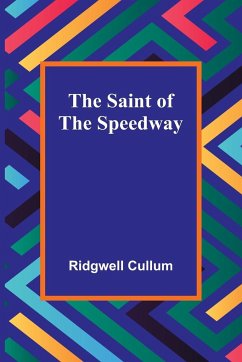 The Saint of the Speedway - Cullum, Ridgwell