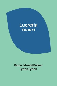 Lucretia Volume 01 - Lytton, Baron Edward