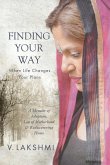 Finding Your Way When Life Changes Your Plans: A Memoir of Adoption, Loss of Motherhood and Remembering Home