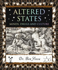 Altered States: Minds, Drugs and Culture - Sessa, Ben