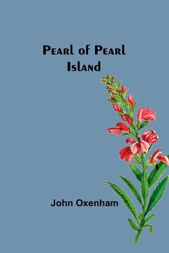 Pearl of Pearl Island - Oxenham, John