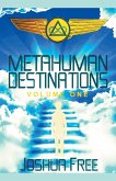 Metahuman Destinations (Volume One)