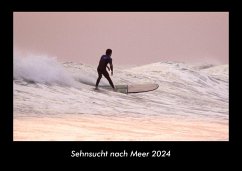 Sehnsucht nach Meer 2024 Fotokalender DIN A3 - Tobias Becker