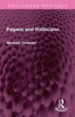 Pagans and Politicians (eBook, PDF) - Crowder, Michael
