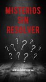 Misterios Sin Resolver: Enigmas Perdidos (eBook, ePUB)