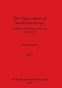 The Vinca culture of South-East Europe, Part ii - Chapman, John