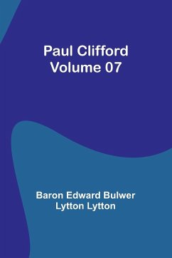 Paul Clifford - Volume 07 - Lytton, Baron Edward