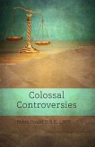 Colossal Controversies