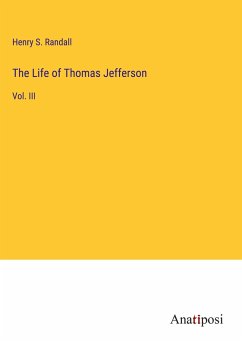 The Life of Thomas Jefferson - Randall, Henry S.