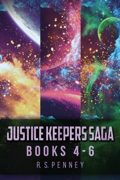 Justice Keepers Saga - Books 4-6 - Penney, R. S.