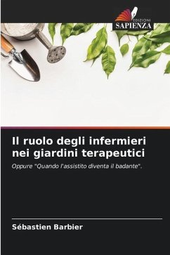 Il ruolo degli infermieri nei giardini terapeutici - Barbier, Sébastien