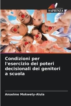 Condizioni per l'esercizio dei poteri decisionali dei genitori a scuola - Mokwety-Alula, Anselme