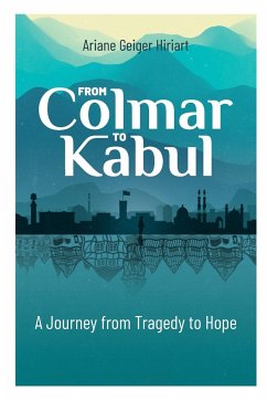 From Colmar to Kabul - Hiriart, Ariane Geiger