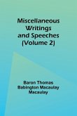 Miscellaneous Writings and Speeches (Volume 2)