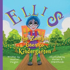 Ellis the Zombie Goes to Kindergarten - Vaughn, Jessica S