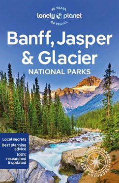 Banff, Jasper and Glacier National Parks - Lonely Planet; Sainsbury, Brendan; Bremner, Jade