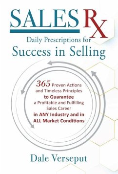 Sales Rx - Daily Prescriptions for Success in Selling - Verseput, Dale