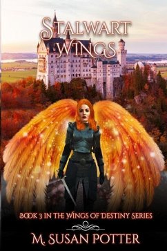 Stalwart Wings: Book Three in the Wings of Destiny Series - Potter, M. Susan