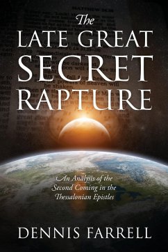 The Late Great Secret Rapture - Farrell, Dennis