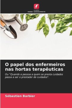 O papel dos enfermeiros nas hortas terapêuticas - Barbier, Sébastien