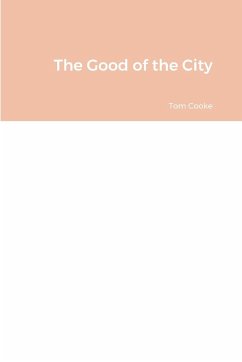 The Good of the City - Cooke, Tom