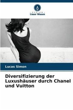 Diversifizierung der Luxushäuser durch Chanel und Vuitton - Simon, Lucas