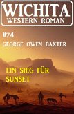 Ein Sieg für Sunset: Wichita Western Roman 74 (eBook, ePUB)