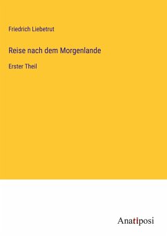 Reise nach dem Morgenlande - Liebetrut, Friedrich