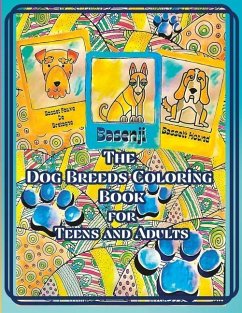 Dog Breeds Coloring Book for Teens and Adults: 50 Relaxing Coloring Pages for Teens and Adults - Amewode, Collins