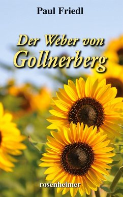 Der Weber von Gollnerberg - Friedl, Paul