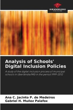 Analysis of Schools' Digital Inclusion Policies - Jacinto P. de Medeiros, Ana C.;Muñoz Palafox, Gabriel H.