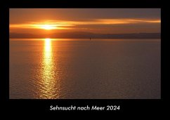 Sehnsucht nach Meer 2024 Fotokalender DIN A3 - Tobias Becker