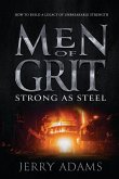 Men of Grit - Strong as Steel