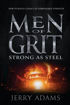 Men of Grit - Strong as Steel - Adams III, Jerry