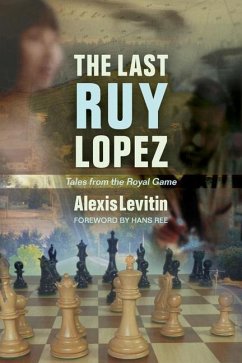 The Last Ruy Lopez - Levitin, Alexis