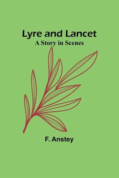 Lyre and Lancet - Anstey, F.