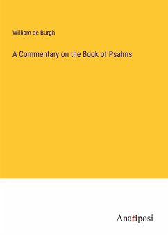 A Commentary on the Book of Psalms - Burgh, William De