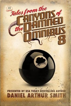 Tales from the Canyons of the Damned: Omnibus 8 - Swardstrom, Will; Harris, Philip; Bowles, Jeff