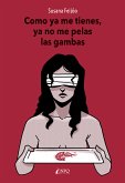 Como ya me tienes, ya no me pelas las gambas (eBook, ePUB)