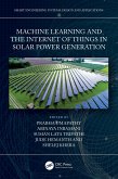 Machine Learning and the Internet of Things in Solar Power Generation (eBook, ePUB) Machine Learning and the Internet of Things in Solar Power Generation (eBook, ePUB)