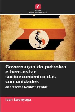 Governação do petróleo e bem-estar socioeconómico das comunidades - Lwanyaga, Ivan