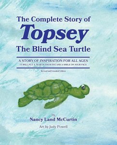 The Complete Story of Topsey The Blind Sea Turtle - Land McCurtin, Nancy