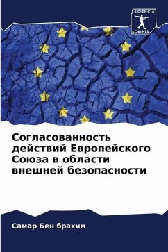 Soglasowannost' dejstwij Ewropejskogo Soüza w oblasti wneshnej bezopasnosti - Ben Brahim, Samar